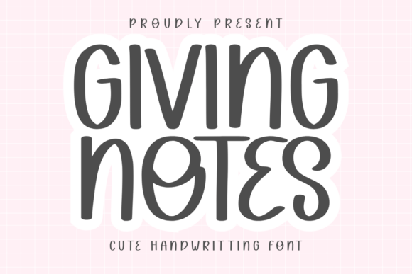 Giving Notes: A Playful Handwritten Typeface for Creative Branding